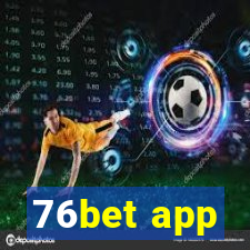 76bet app